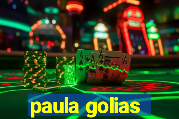 paula golias